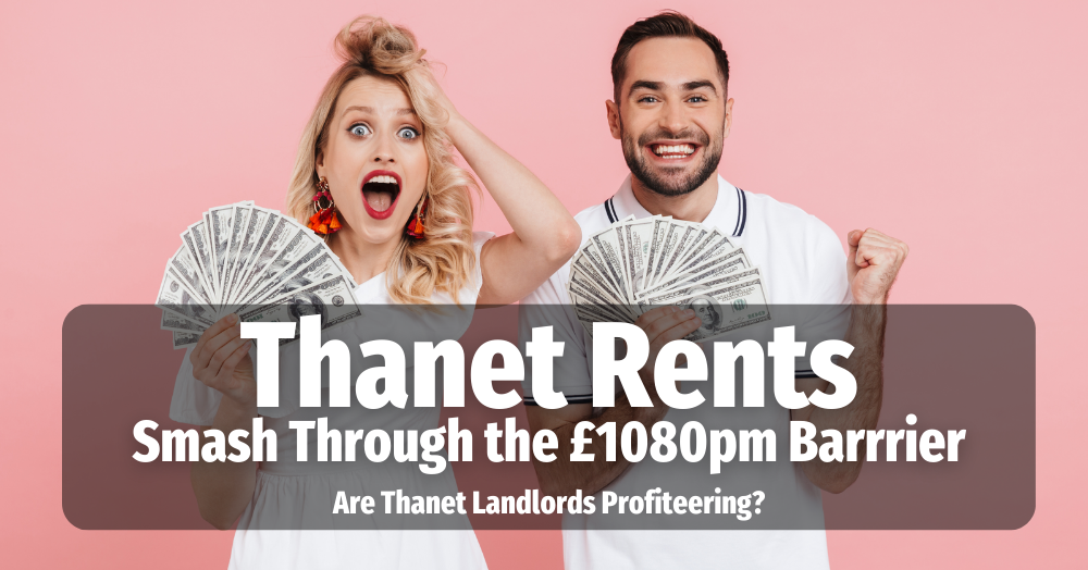 Thanet rents break through £1080 Barrier